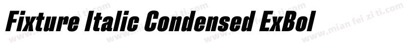 Fixture Italic Condensed ExBold字体转换